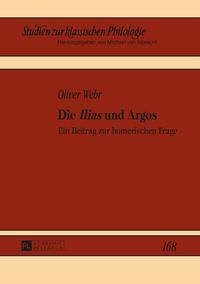 Produktbild: Die &laquo;Ilias&raquo; und Argos