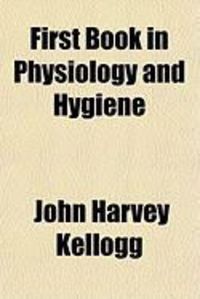 Produktbild: First Book in Physiology and Hygiene