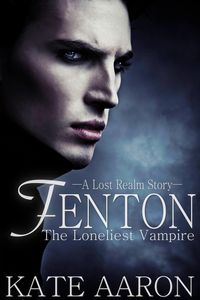 Produktbild: Fenton: The Loneliest Vampire (Lost Realm #1.5)