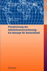 Produktbild: Privatisierung der Arbeitslosenversicherung: Ein Konzept f&uuml;r Deutschland