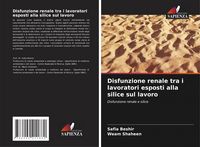 Produktbild: Disfunzione renale tra i lavoratori esposti alla silice sul lavoro