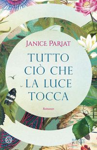 Produktbild: Tutto ci&ograve; che la luce tocca