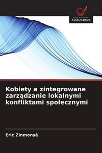 Produktbild: Kobiety a zintegrowane zarz&iquest;dzanie lokalnymi konfliktami spo&iquest;ecznymi
