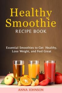 Produktbild: Healthy Smoothie Recipe Book