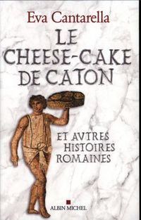 Produktbild: Le cheese-cake de Caton : et autres histoires romaines