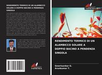 Produktbild: Rendimento Termico Di Un Alambicco Solare a Doppio Bacino a Pendenza Singola