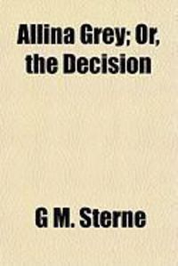 Produktbild: Allina Grey; Or, the Decision Allina Grey; Or, the Decision