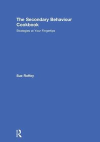 Produktbild: Roffey, S: The Secondary Behaviour Cookbook