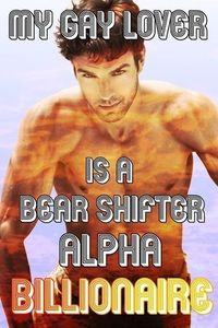 Produktbild: My Gay Lover Is A Bear Shifter Alpha Billionaire (Colehearth, #2)