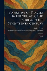 Produktbild: Narrative of Travels in Europe, Asia, and Africa, in the Seventeenth Century