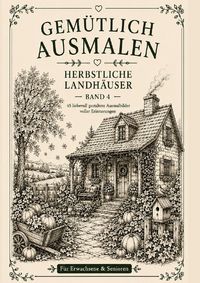Produktbild: Gem&uuml;tlich ausmalen / Gem&uuml;tlich ausmalen - Herbstliche Landh&auml;user