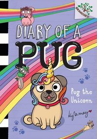 Produktbild: Pug the Unicorn: A Branches Book (Diary of a Pug #14)