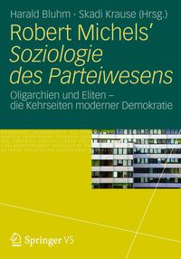 Produktbild: Robert Michels&rsquo; Soziologie des Parteiwesens