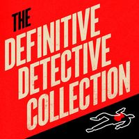 Produktbild: The Definitive Detective Collection: Novels and Stores Featuring Sherlock Holmes; Auguste Dupin; Alan Grant; and Father Brown