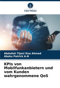 Produktbild: KPIs von Mobilfunkanbietern und vom Kunden wahrgenommene QoS