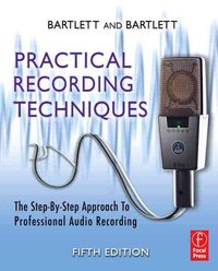 Produktbild: Practical Recording Techniques: The Step- By- Step Approach to Professional Audio Recording
