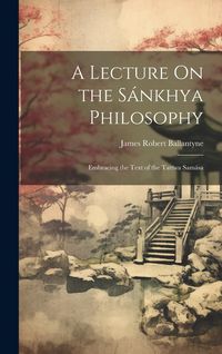Produktbild: A Lecture On the S&aacute;nkhya Philosophy