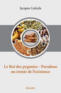 Produktbild: Le roi des pygmees paradoxe ou