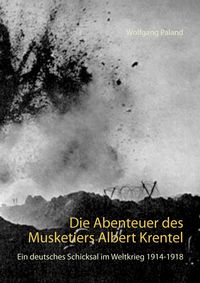 Bild vom Artikel Die Abenteuer des Musketiers Albert Krentel vom Autor Wolfgang Paland