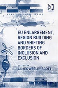 Produktbild: EU Enlargement, Region Building and Shifting Borders of Incl