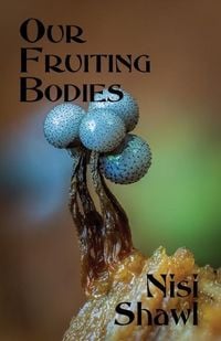 Produktbild: Our Fruiting Bodies