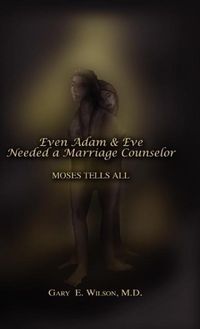 Produktbild: Even Adam and Eve Needed a Marriage Counselor - Moses Tells All