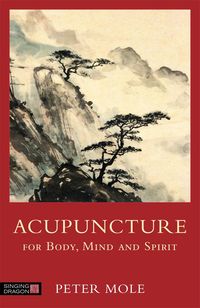 Produktbild: Acupuncture for Body, Mind and Spirit
