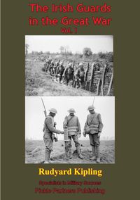 Bild vom Artikel Irish Guards In The Great War - Vol. I. [Illustrated Edition] vom Autor Rudyard Kipling
