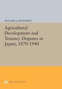 Produktbild: Agricultural Development and Tenancy Disputes in Japan, 1870-1940