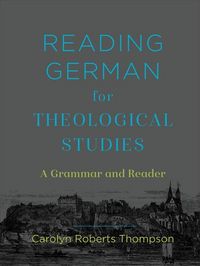 Produktbild: Reading German for Theological Studies - A Grammar and Reader