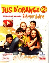 Produktbild: Cle International: Jus d'orange 2, &eacute;l&eacute;mentaire, 6 Educaci&oacute;n