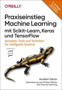 Produktbild: Praxiseinstieg Machine Learning mit Scikit-Learn, Keras und TensorFlow