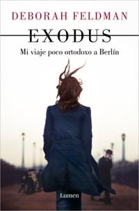 Bild vom Artikel Exodus: Mi Viaje Poco Ortodoxo a Berlín / Exodus: A Memoir vom Autor Deborah Feldman