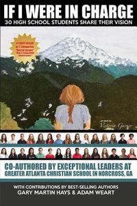 Produktbild: If I Were In Charge: 30 High School Students Share Their Vision