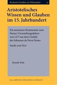 Bild vom Artikel Aristotelisches Wissen und Glauben im 15. Jahrhundert vom Autor Henrik Wels