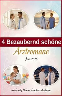Produktbild: 4 Bezaubernd sch&ouml;ne Arztromane Juni 2026