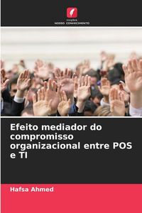Produktbild: Efeito mediador do compromisso organizacional entre POS e TI