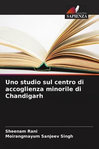 Produktbild: Uno studio sul centro di accoglienza minorile di Chandigarh