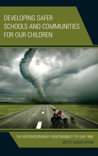 Produktbild: Developing Safer Schools and Communities for Our Children