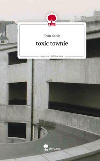 Produktbild: Toxic townie. Life is a Story - story.one