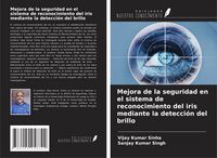 Produktbild: Mejora de la seguridad en el sistema de reconocimiento del iris mediante la detecci&oacute;n del brillo