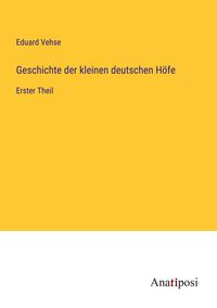 Produktbild: Geschichte der kleinen deutschen H&ouml;fe