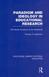 Produktbild: Paradigm and Ideology in Educational Research (RLE Edu L)