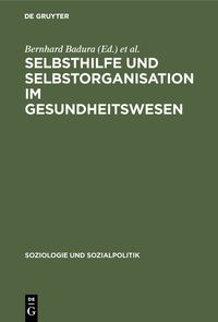Produktbild: Selbsthilfe und Selbstorganisation im Gesundheitswesen