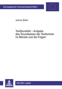 Produktbild: Tarifpluralitaet &ndash; Aufgabe des Grundsatzes der Tarifeinheit im Betrieb und die Folgen