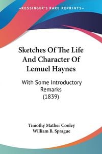 Produktbild: Sketches Of The Life And Character Of Lemuel Haynes