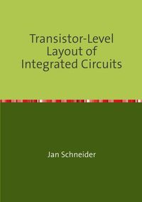 Produktbild: Transistor-Level Layout of Integrated Circuits