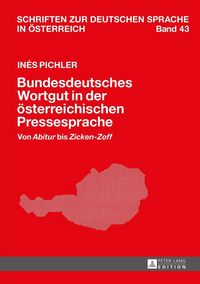 Produktbild: Bundesdeutsches Wortgut in der &ouml;sterreichischen Pressesprache