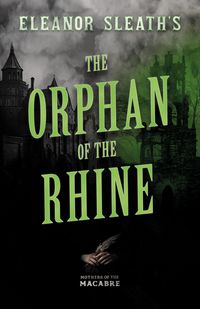 Produktbild: Eleanor Sleath's The Orphan of the Rhine