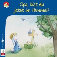 Produktbild: Opa, bist du jetzt im Himmel?